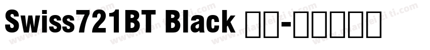 Swiss721BT Black 黑体字体转换